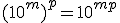 (10^m)^p=10^{mp}