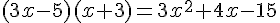 (3x-5)(x+3)=3x^2+4x-15