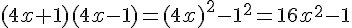 (4x+1)(4x-1)=(4x)^2-1^2=16x^2-1