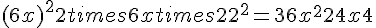 (6x)^2 + 2 times   6x times   2 + 2^2 = 36x^2 + 24x + 4