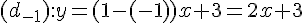 (d_{-1}):y=(1-(-1))x+3=2x+3