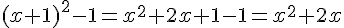 (x+1)^2-1=x^2+2x+1-1=x^2+2x