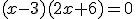 (x-3)(2x+6)=0