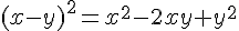 (x-y)^2=x^2-2xy+y^2