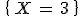 \,\{\,X\,=\,3\,\,\}