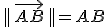 \,||\,\vec{AB}\,||=AB