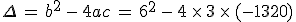 \Delta\,=\,b^2\,-\,4ac\,=\,6^2\,-\,4\,\times  \,3\,\times  \,(-1320)