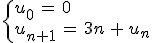 \begin{cases}%0D%0Au_0\,=\,0\,\\%0D%0Au_{n%2B1}\,=\,3n\,%2B\,u_n%0D%0A\end{cases}