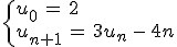 \begin{cases}%0D%0Au_0\,=\,2\,\\%0D%0Au_{n%2B1}\,=\,3u_n\,-\,4n%0D%0A\end{cases}