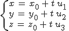\begin{cases}%0D%0Ax\,=\,x_0\,%2B\,t\,u_1\,\\%0D%0Ay\,=\,y_0\,%2B\,t\,u_2\,\\%0D%0Az\,=\,z_0\,%2B\,t\,u_3%0D%0A\end{cases}
