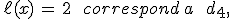 \ell(x)\,=\,2\,\quad\,correspond\,a\,\quad\,d_4%2C