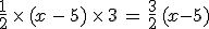 \frac{1}{2}\,\times  \,(x\,-\,5)\,\times  \,3\,=\,\frac{3}{2}\,(x-5)