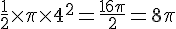 \frac{1}{2}\times  \pi\times  4^2=\frac{16\pi}{2}=8\pi