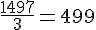 \frac{1497}{3}=499