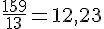 \frac{159}{13}=12{,}23