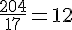 \frac{204}{17}=12