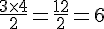 \frac{3\times  4}{2}=\frac{12}{2}=6