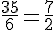 \frac{35}{6}=\frac{7}{2}