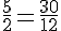 \frac{5}{2}=\frac{30}{12}