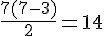 \frac{7(7-3)}{2}=14
