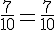 \frac{7}{10}=\frac{7}{10}