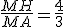 \frac{MH}{MA}=\frac{4}{3}
