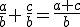 \frac{a}{b}+\,\frac{c}{b}=\frac{a+c}{b}