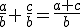 \frac{a}{b}+ \frac{c}{b}=\frac{a+c}{b}