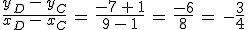 \frac{y_D\,-\,y_C}{x_D\,-\,x_C}\,=\,\frac{-7\,%2B\,1}{9\,-\,1}\,=\,\frac{-6}{8}\,=\,-\frac{3}{4}