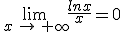 \lim_{\,x\,\to\,+\infty}\frac{lnx}{x}=0