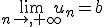 \lim_{n\to,+\infty}u_n=b