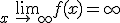 \lim_{x\,\to\, +\infty\,}f(x)=+\infty