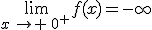 \lim_{x\,\to \,0^+\,}f(x)=-\infty