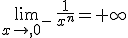 \lim_{x\to,0^-}\,\frac{1}{x^n}=+\infty
