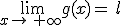 \lim_{x\to\,+\infty\,}g(x)=\,l