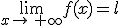 \lim_{x\to\,+\infty}f(x)=l