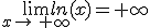 \lim_{x\to\,+\infty}ln(x)=+\infty