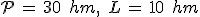 \mathcal{P}\,=\,30\,\%2C\,hm%2C\,\%2C\,L\,=\,10\,\%2C\,hm