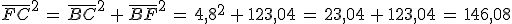 \overline{FC}^2\,=\,\overline{BC}^2\,%2B\,\overline{BF}^2\,=\,4%2C8^2\,%2B\,123%2C04\,=\,23%2C04\,%2B\,123%2C04\,=\,146%2C08