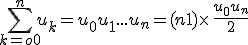 \sum_{k=o0}^{n}u_k=u_0+u_1+...+u_n=(n+1)\times  \,\frac{u_0+u_n}{2}