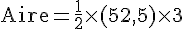 \text{Aire}=\frac{1}{2}\times  (5+2{,}5)\times  3