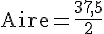 \text{Aire}=\frac{37{,}5}{2}