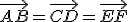 \vec{AB}=\vec{CD}=\vec{EF}