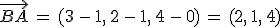\vec{BA}\,=\,(3\,-\,1%2C\,2\,-\,1%2C\,4\,-\,0)\,=\,(2%2C\,1%2C\,4)
