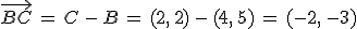 \vec{BC}\,=\,C\,-\,B\,=\,(2%2C\,2)\,-\,(4%2C\,5)\,=\,(-2%2C\,-3)