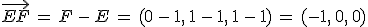 \vec{EF}\,=\,F\,-\,E\,=\,(0\,-\,1%2C\,1\,-\,1%2C\,1\,-\,1)\,=\,(-1%2C\,0%2C\,0)