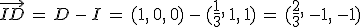 \vec{ID}\,=\,D\,-\,I\,=\,(1%2C\,0%2C\,0)\,-\,(\frac{1}{3}%2C\,1%2C\,1)\,=\,(\frac{2}{3}%2C\,-1%2C\,-1)