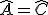 \widehat{A}=\widehat{C}