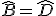 \widehat{B}=\widehat{D}