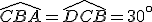 \widehat{CBA}=\widehat{DCB}=30^{\circ}